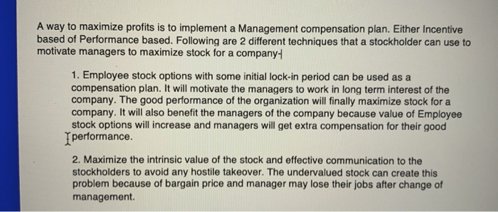 Some ways companies incentivize managers to maximize shareholder value are